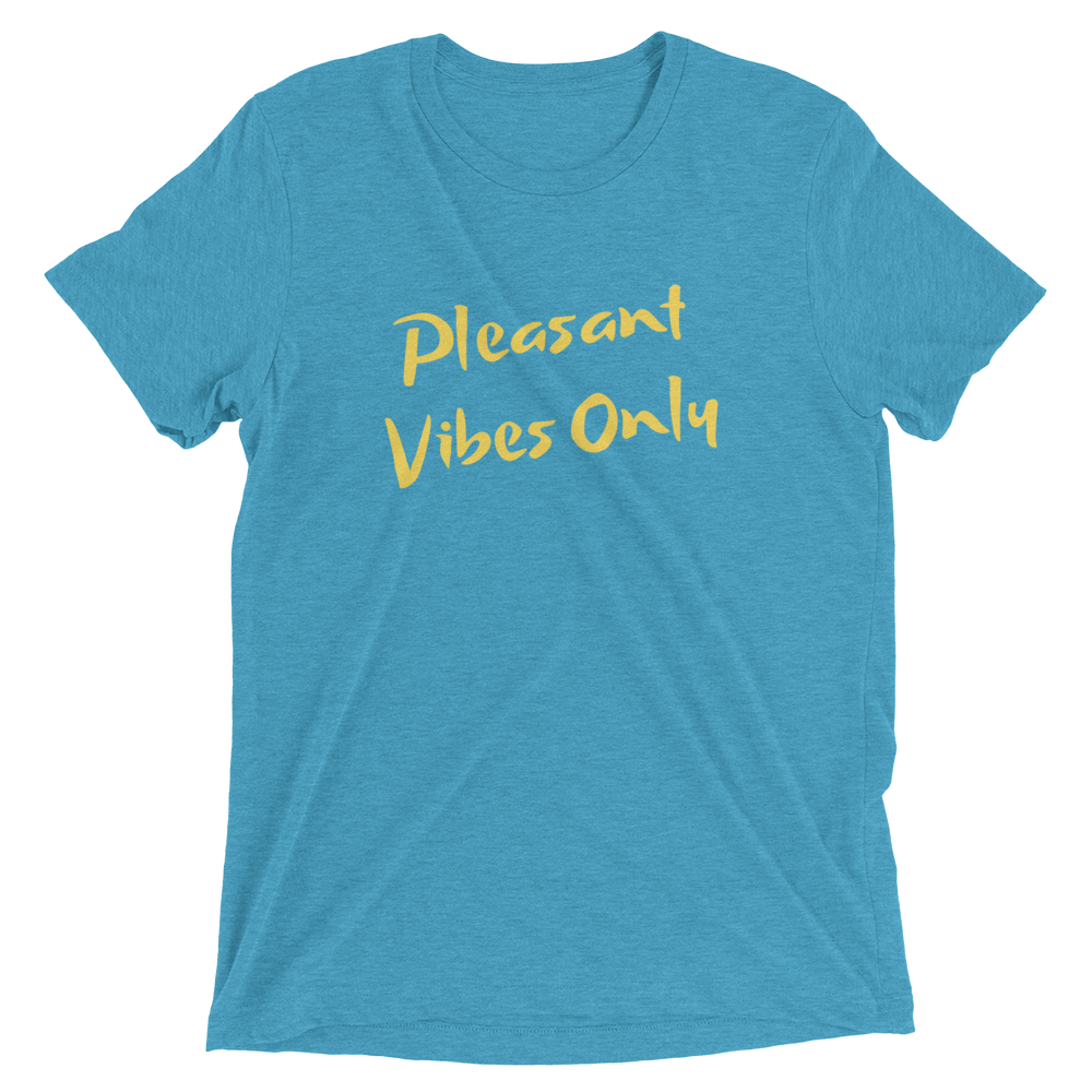 Pleasant Vibes Only Tri-Blend Tee