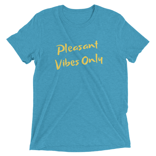 Pleasant Vibes Only Tri-Blend Tee