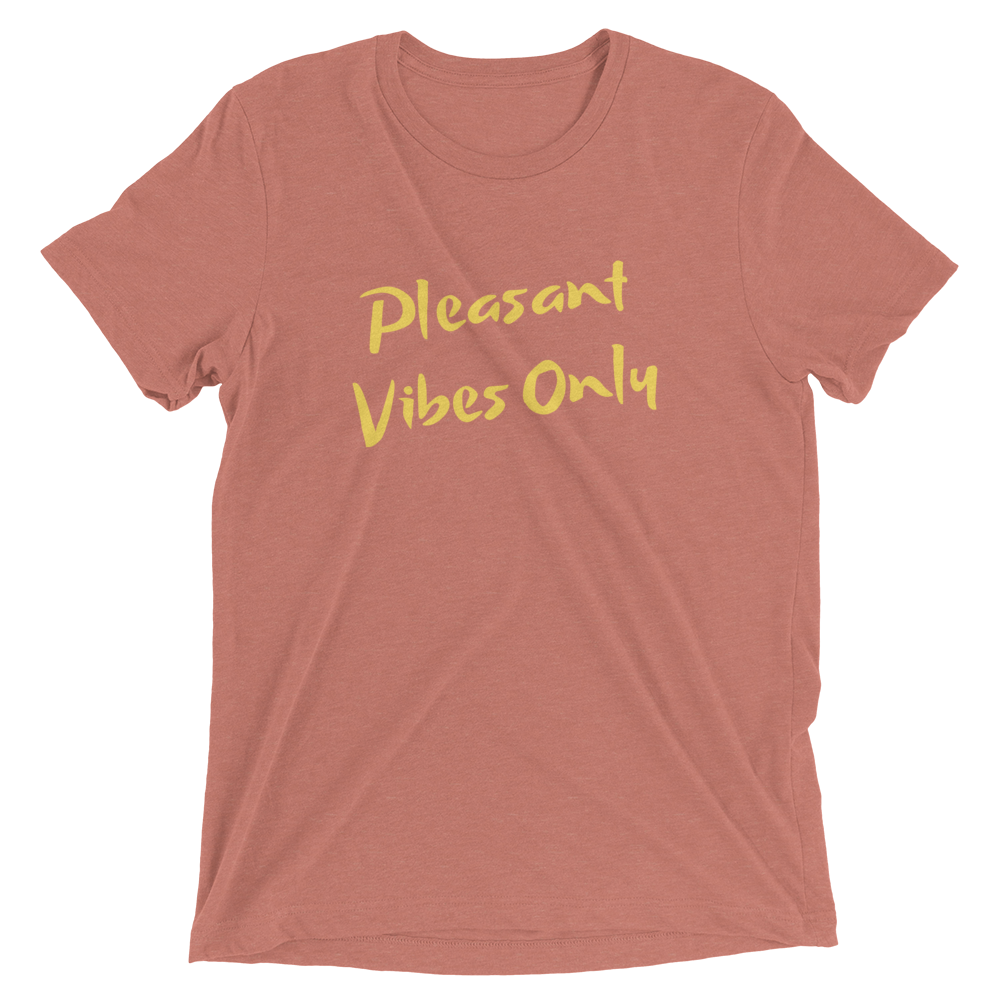 Pleasant Vibes Only Tri-Blend Tee